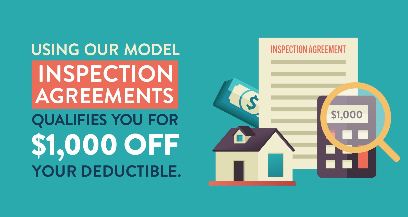 For home inspectors wondering how to keep home inspector insurance costs down, this graphic says "Using our model inspection agreements qualifies you for $1,000 off your deductible."